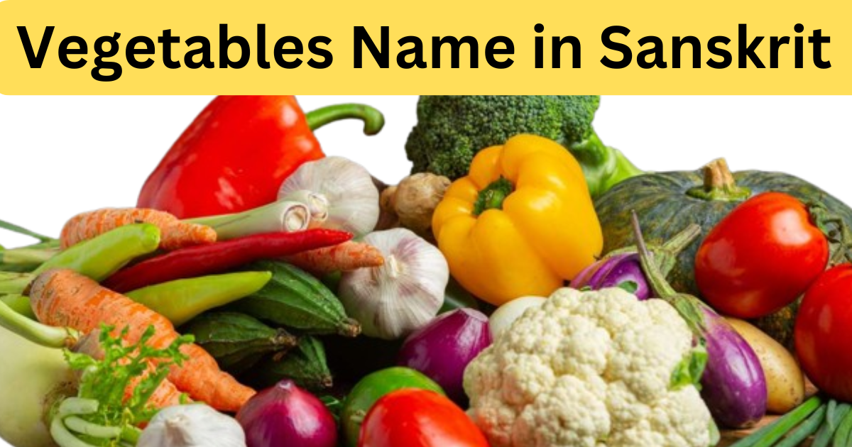 50+ Vegetables Name in Sanskrit | सब्जियों के नाम संस्कृत में - Name ...